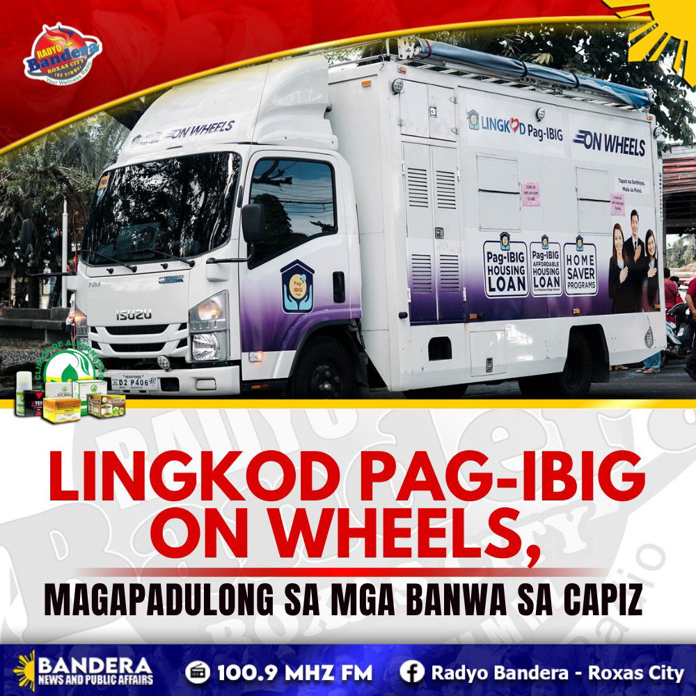 LOKAL | LINGKOD PAG-IBIG ON WHEELS, MAGAPADULONG SA MGA BANWA SA CAPIZ