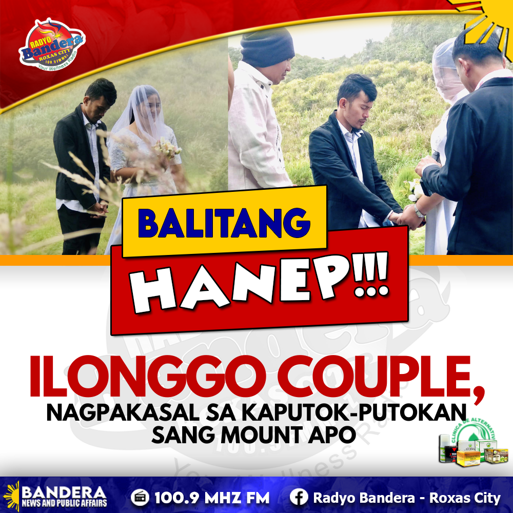 BALITANG HANEP | ILONGGO COUPLE, NAGPAKASAL SA KAPUTOK-PUTOKAN SANG MT. APO