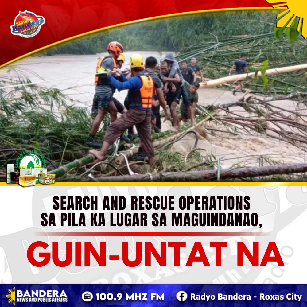 NATIONAL | SEARCH AND RESCUE OPERATIONS SA PILA KA LUGAR SA MAGUINDANAO, GUIN-UNTAT NA