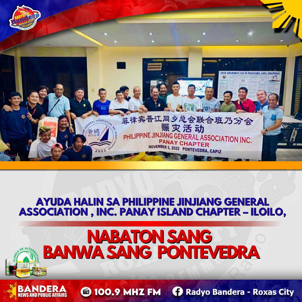 LOKAL | AYUDA HALIN SA PHILIPPINE JINJIANG GENERAL ASSOCIATION , INC. PANAY ISLAND CHAPTER – ILOILO,NABATON SANG BANWA SANG  PONTEVEDRA