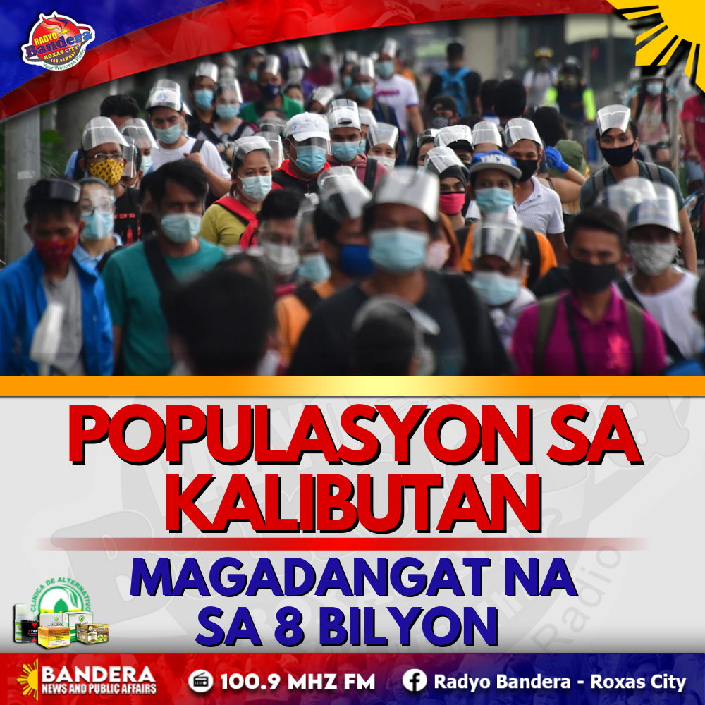 INTERNATIONAL | POPULASYON SA KALIBUTAN MAGADANGAT NA SA 8 BILYON