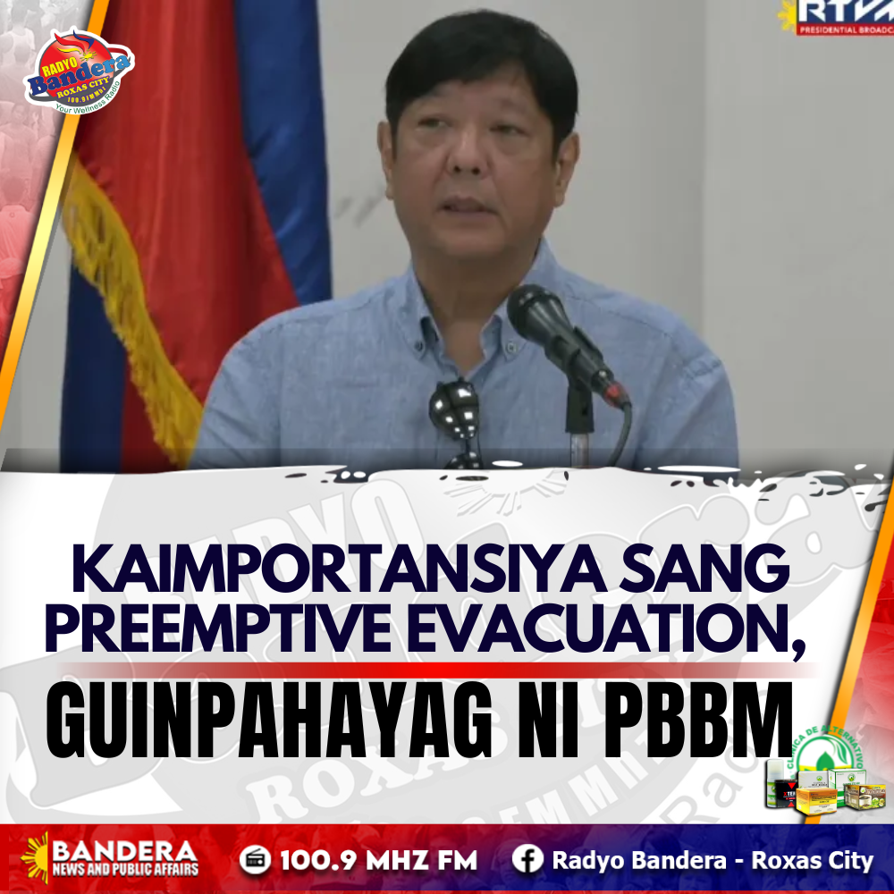 NATIONAL | KAIMPORTANSIYA SANG PREEMPTIVE EVACUATION, GUINPAHAYAG NI PBBM