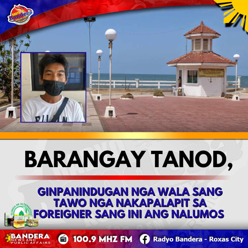 BARANGAY TANOD, GINPANINDUGAN NGA WALA SANG TAWO NGA NAKAPALAPIT SA FOREIGNER SANG INI ANG NALUMOS SA BARANGAY BAYBAY