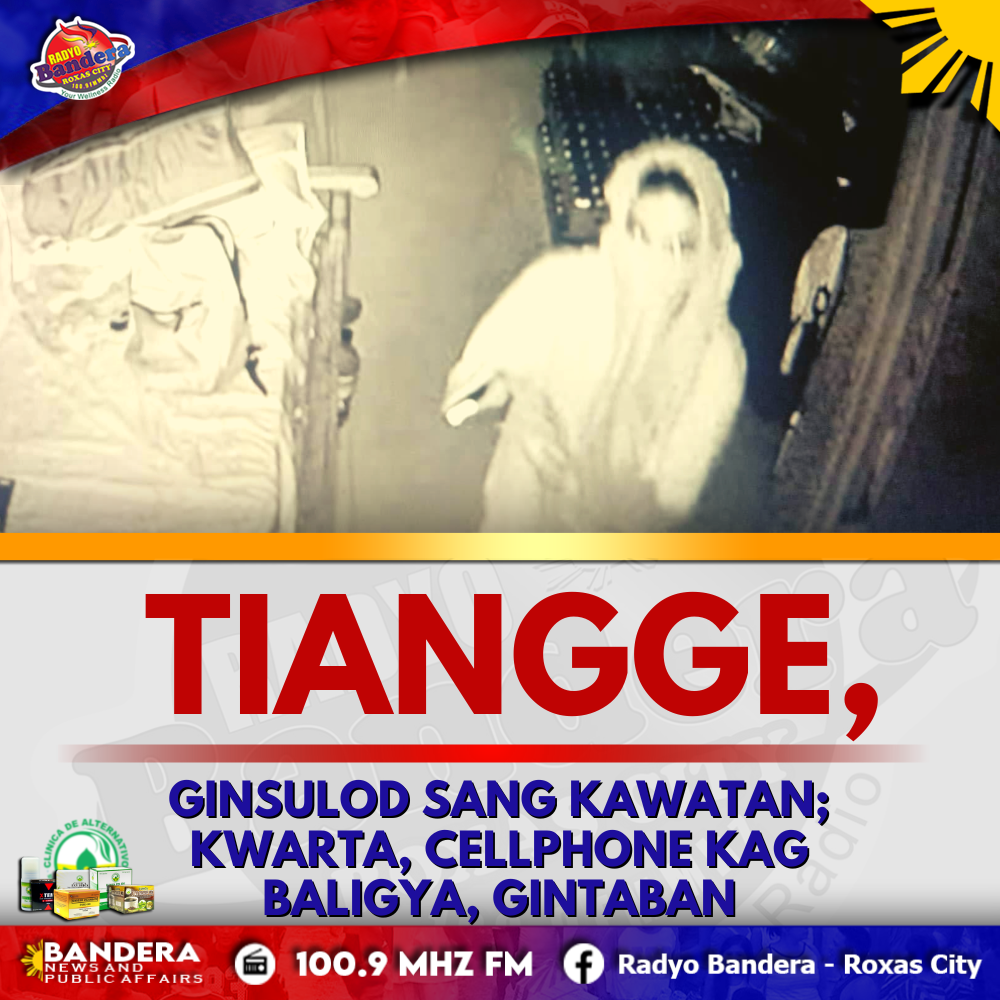 TIANGGE, GINSULOD SANG KAWATAN; KWARTA, CELLPHONE KAG BALIGYA, GINTABAN