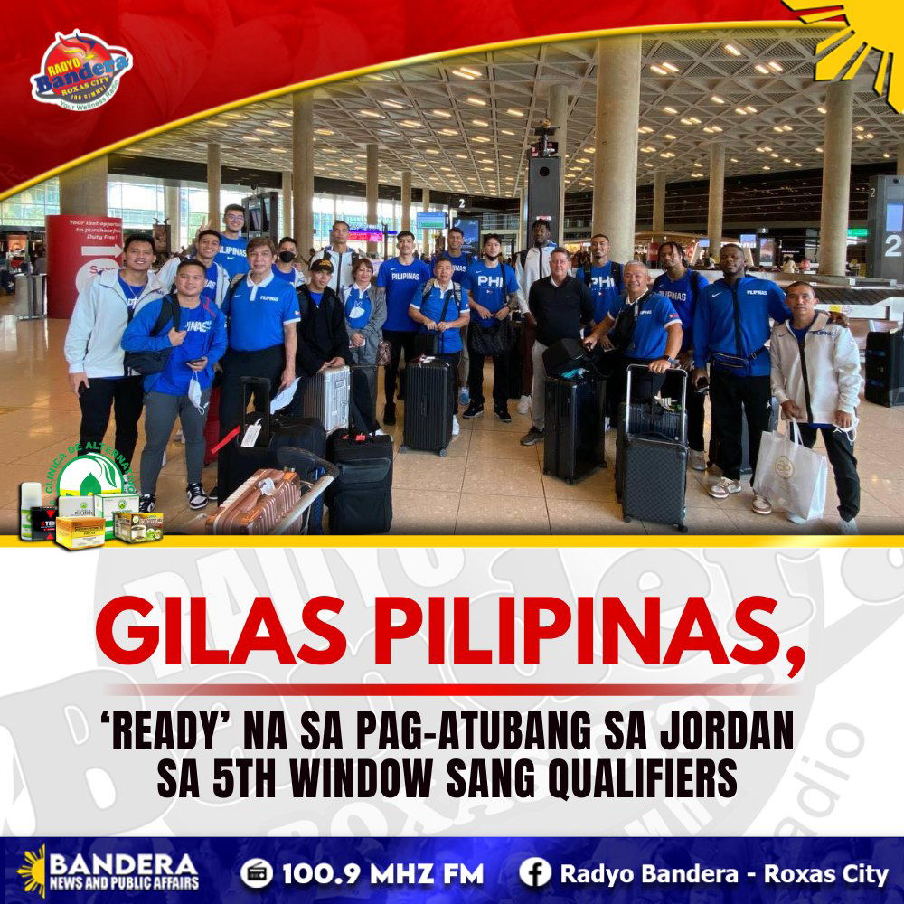 SPORTS | GILAS PILIPINAS, ‘READY’ NA SA PAG-ATUBANG SA JORDAN SA 5TH WINDOW SANG QUALIFIERS