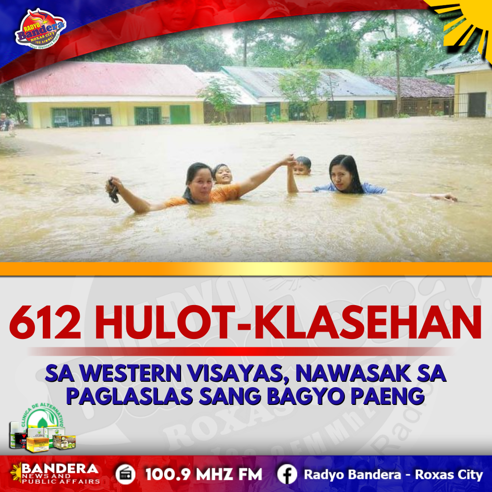 REGIONAL | 612 HULOT-KLASEHAN SA WESTERN VISAYAS, NAWASAK SA PAGLASLAS SANG BAGYO PAENG