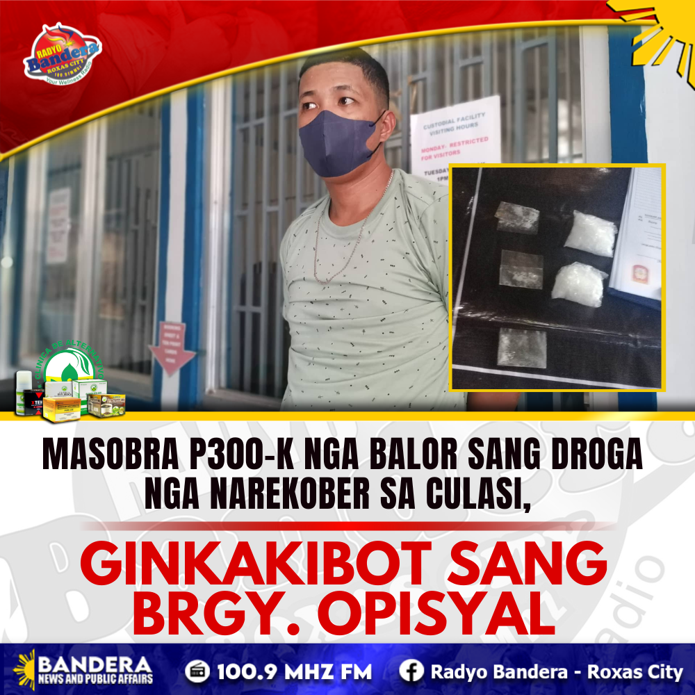 MASOBRA P300-K NGA BALOR SANG DROGA NGA NAREKOBER SA CULASI, GINKAKIBOT SANG BRGY. OPISYAL