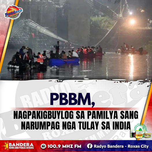 NATIONAL | PBBM, NAGPAKIGBUYLOG SA PAMILYA SANG NARUMPAG NGA TULAY SA INDIA