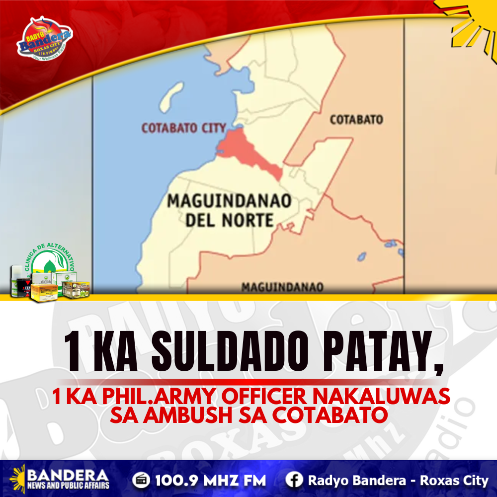 NATIONAL | 1 KA SULDADO PATAY,1 KA PHIL.ARMY OFFICVER NAKALUWAS SA AMBUSH SA COTABATO