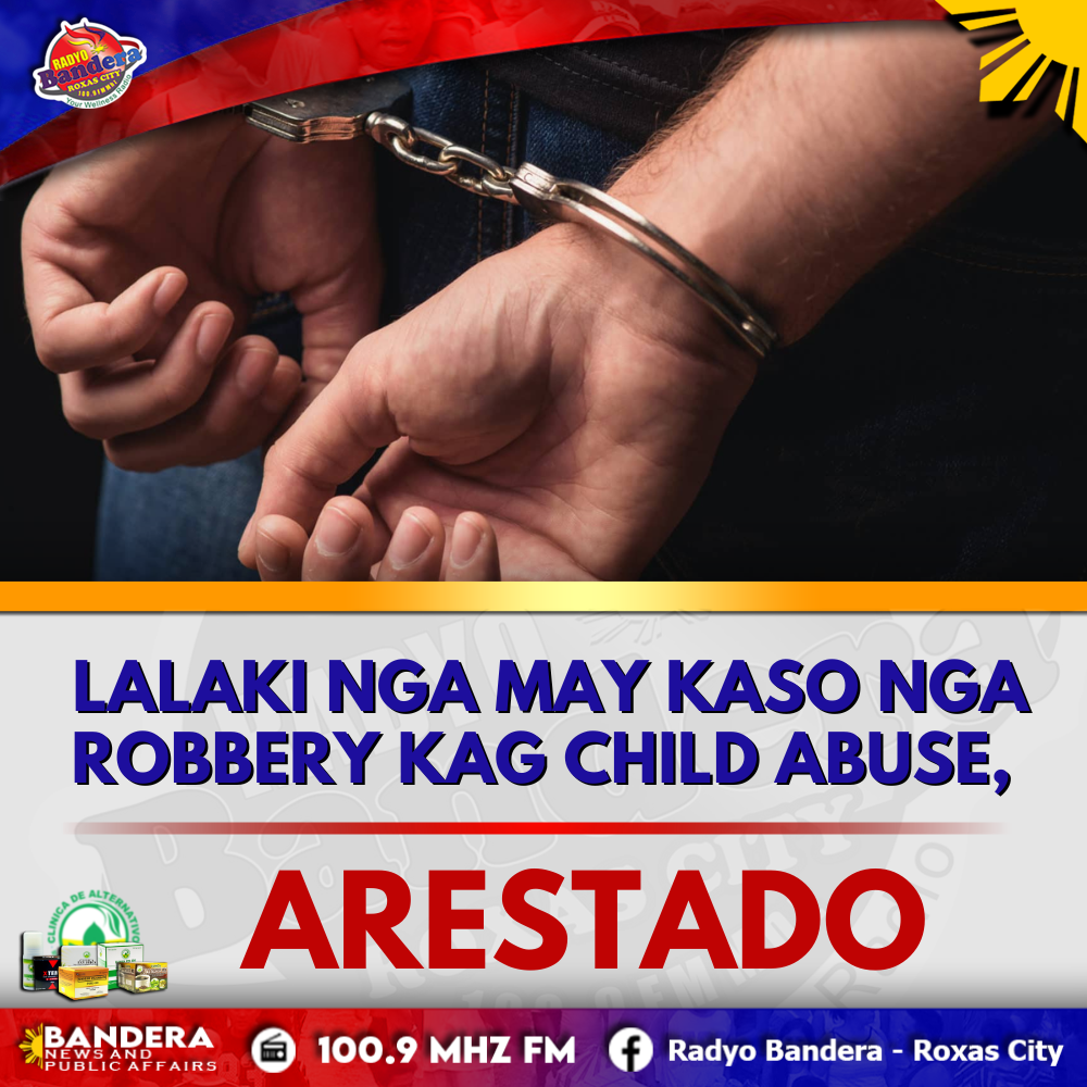 LALAKI NGA MAY KASO NGA ROBBERY KAG CHILD ABUSE, ARESTADO