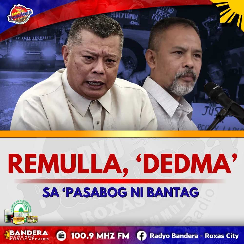 NATIONAL | REMULLA, ‘DEDMA’ SA ‘PASABOG NI BANTAG