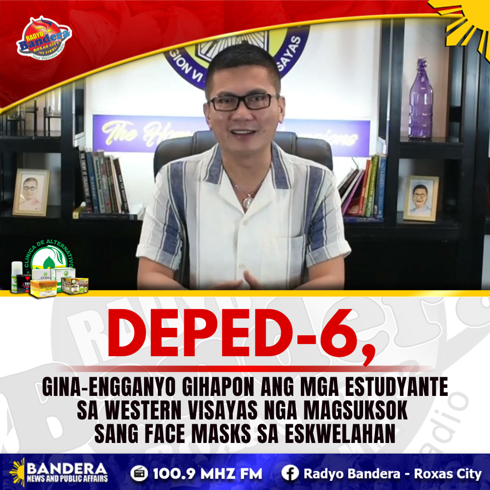 REGIONAL | DEPED-6, GINA-ENGGANYO GIHAPON ANG MGA ESTUDYANTE SA WESTERN VISAYAS NGA MAGSUKSOK SANG FACE MASKS SA ESKWELAHAN