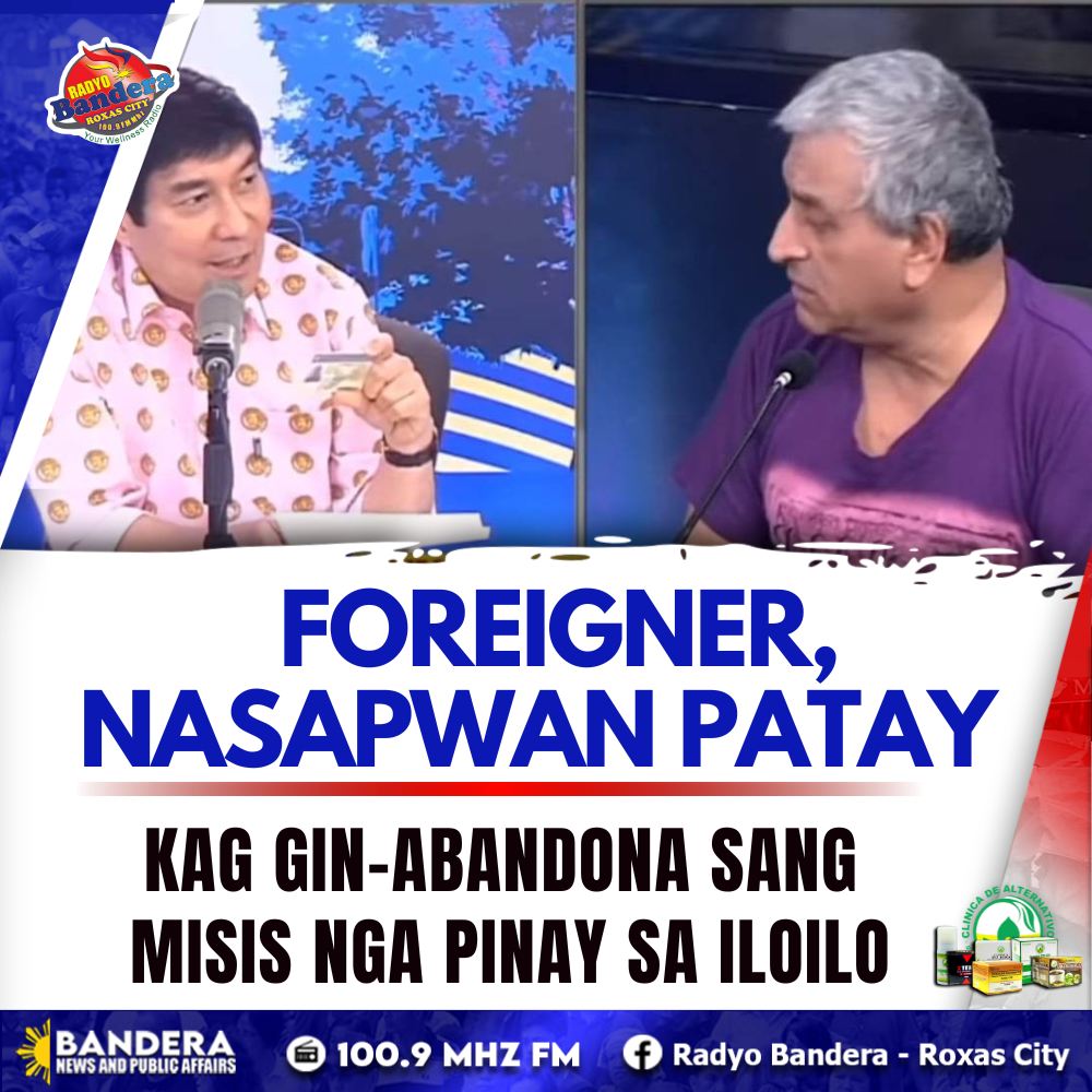 REGIONAL | FOREIGNER, NASAPWAN PATAY KAG GIN-ABANDONA SANG MISIS NGA PINAY SA ILOILO