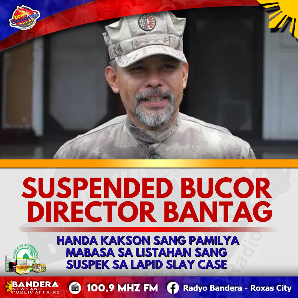 NATIONAL | SUSPENDED BUCOR DIRECTOR BANTAG HANDA KAKSON SANG PAMILYA MABASA SA LISTAHAN SANG SUSPEK SA LAPID SLAY CASE