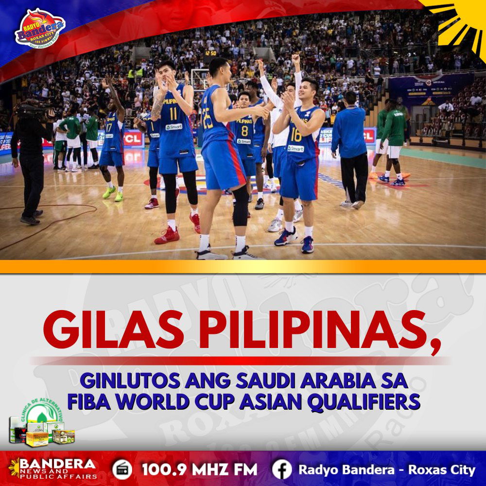 SPORTS | GILAS PILIPINAS, GINLUTOS ANG SAUDI ARABIA SA FIBA WORLD CUP ASIAN QUALIFIERS