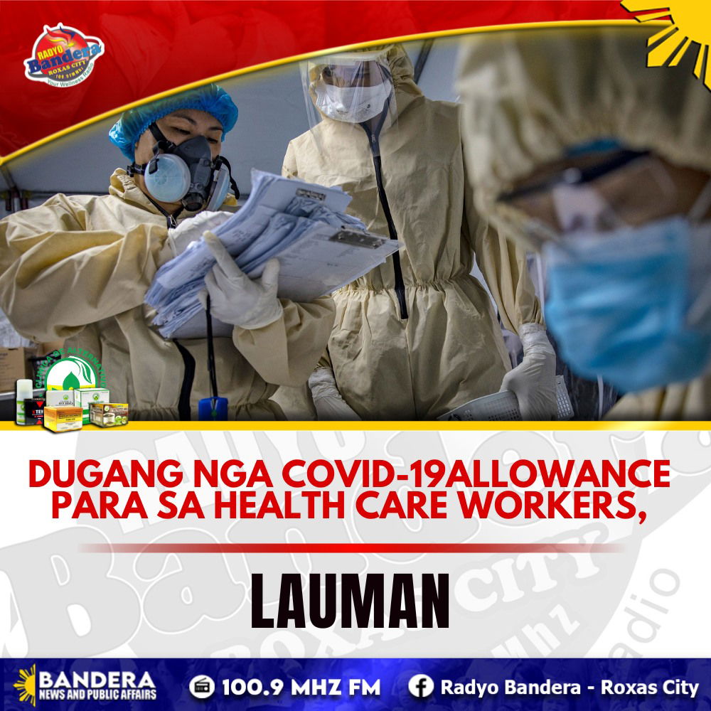 NATIONAL | DUGANG NGA COVID-19 ALLOWANCE PARA SA HEALTH CARE WORKERS, LAUMAN