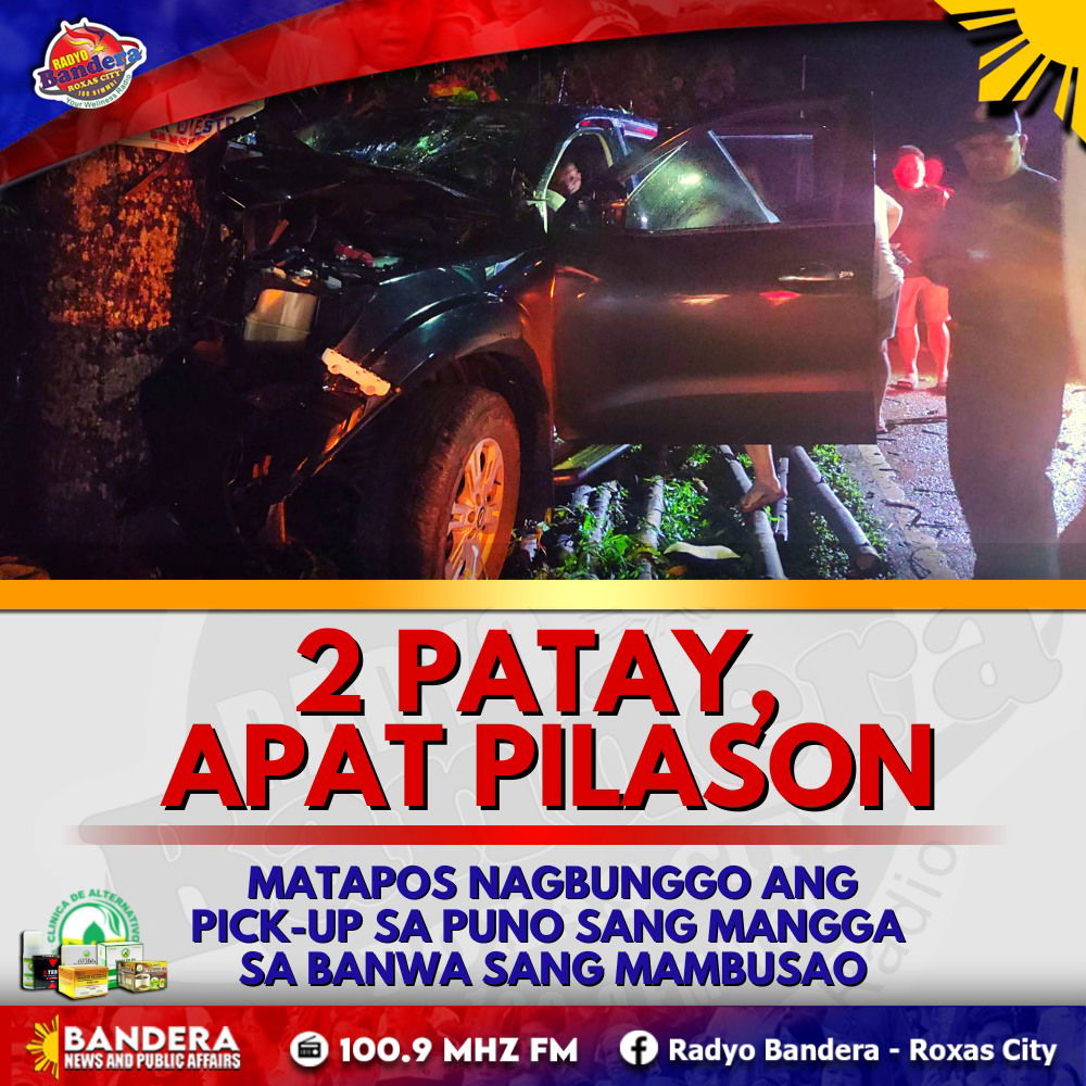 2 PATAY, APAT PILASON MATAPOS NAGBUNGGO ANG PICK-UP SA PUNO SANG MANGGA SA BANWA SANG MAMBUSAO