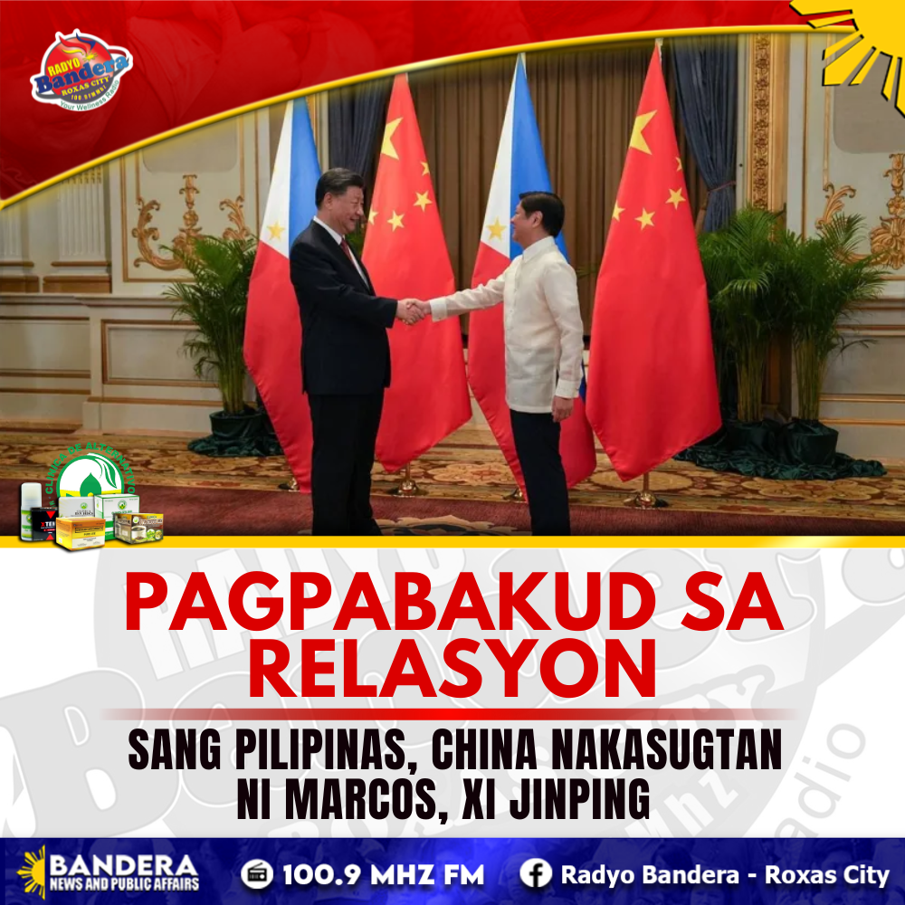 NATIONAL | PAGPABAKUD SA RELASYON SANG PILIPINAS, CHINA NAKASUGTAN NI MARCOS, XI JINPING