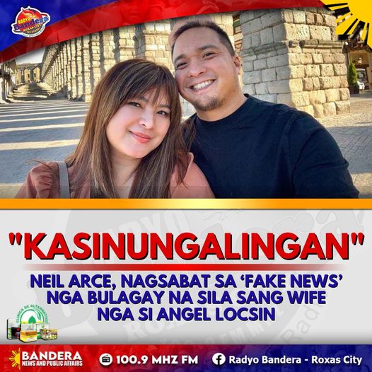 ENTERTAINMENT | NEIL ARCE, NAGSABAT SA ‘FAKE NEWS’ NGA BULAGAY NA SILA SANG WIFE NGA SI ANGEL LOCSIN