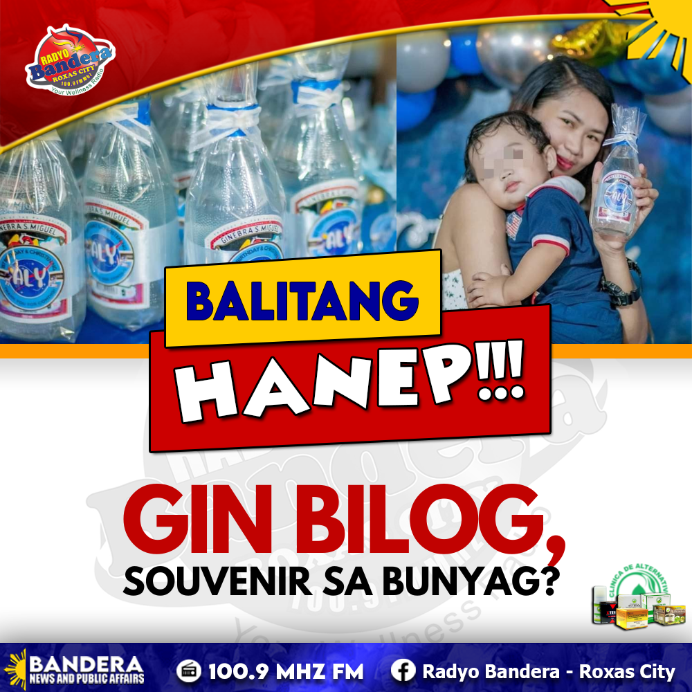 BALITANG HANEP | GIN BILOG, SOUVENIR SA BUNYAG?