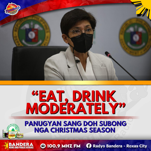 NATIONAL | “EAT, DRINK MODERATELY” PANUGYAN SANG DOH SUBONG NGA CHRISTMAS SEASON