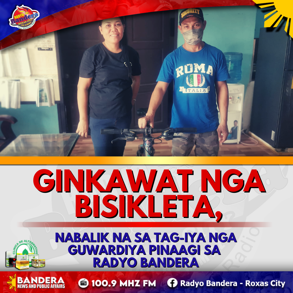 GINKAWAT NGA BISIKLETA, NABALIK NA SA TAG-IYA NGA GUWARDIYA PINAAGI SA RADYO BANDERA