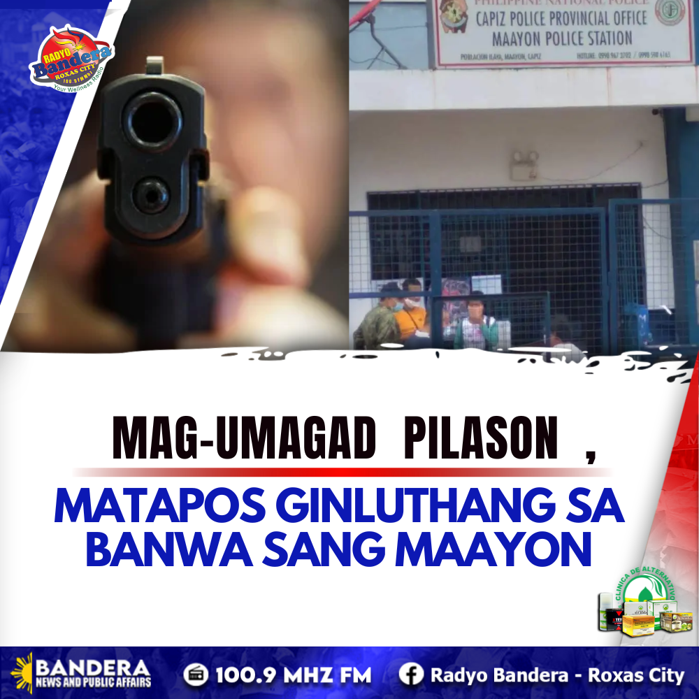 LOKAL | MAG-UMAGAD PILASON , MATAPOS GINLUTHANG SA BANWA SANG MAAYON