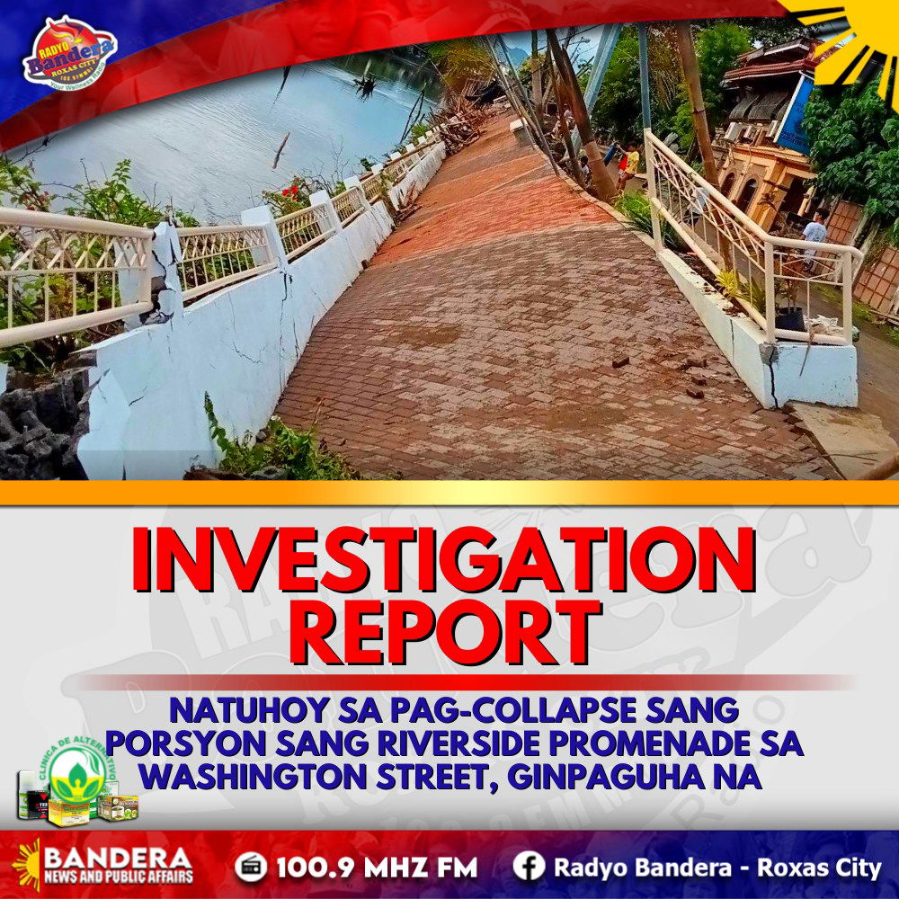 LOKAL | INVESTIGATION REPORT NATUHOY SA PAG-COLLAPSE SANG PORSYON SANG RIVERSIDE PROMENADE SA WASHINGTON STREET, GINPAGUHA NA