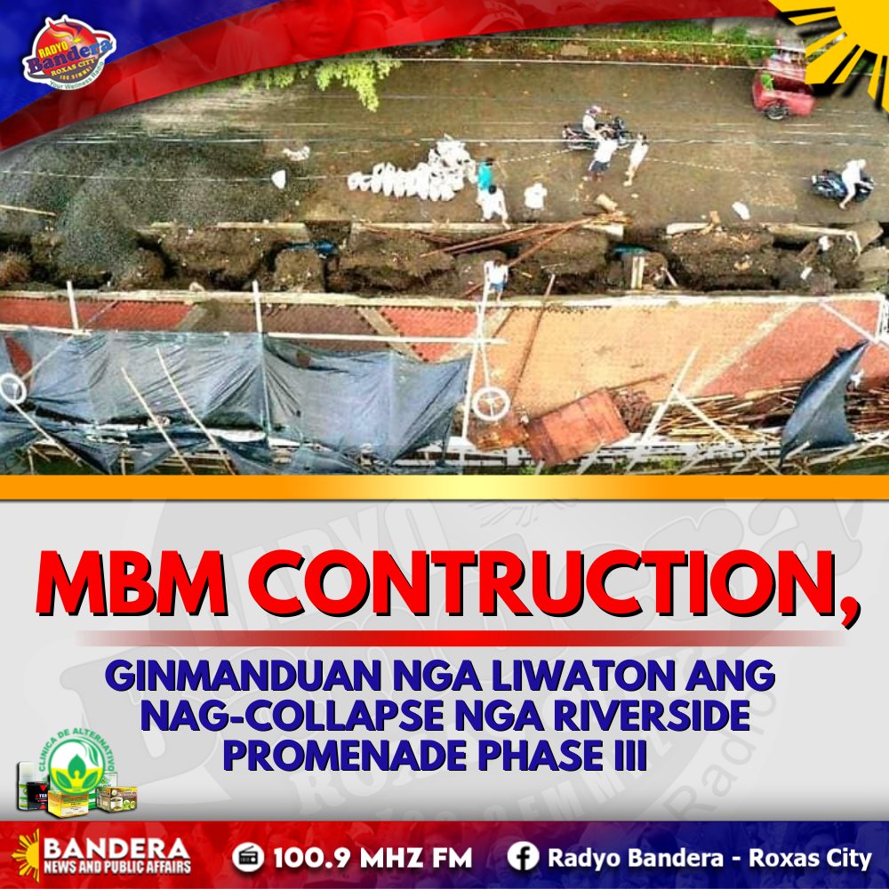 LOKAL | MBM CONTRUCTION, GINMANDUAN NGA LIWATON ANG NAG-COLLAPSE NGA RIVERSIDE PROMENADE PHASE III