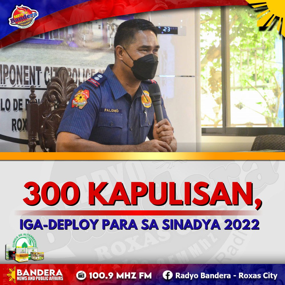 LOKAL | 300 KAPULISAN, IGA-DEPLOY PARA SA SINADYA 2022