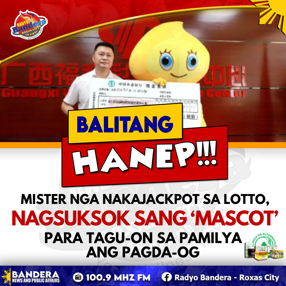 MISTER NGA NAKAJACKPOT SA LOTTO, NAGSUKSOK SANG ‘MASCOT’ PARA TAGU-ON SA PAMILYA ANG PAGDA-OG