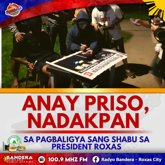 ANAY PRISO, NADAKPAN SA PAGBALIGYA SANG SHABU SA PRESIDENT ROXAS