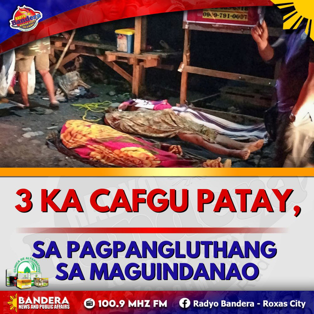 NATIONAL | 3 MIYEMBRO SANG CAFGU, PATAY SA PAGPANGLUTHANG SA MAGUINDANAO