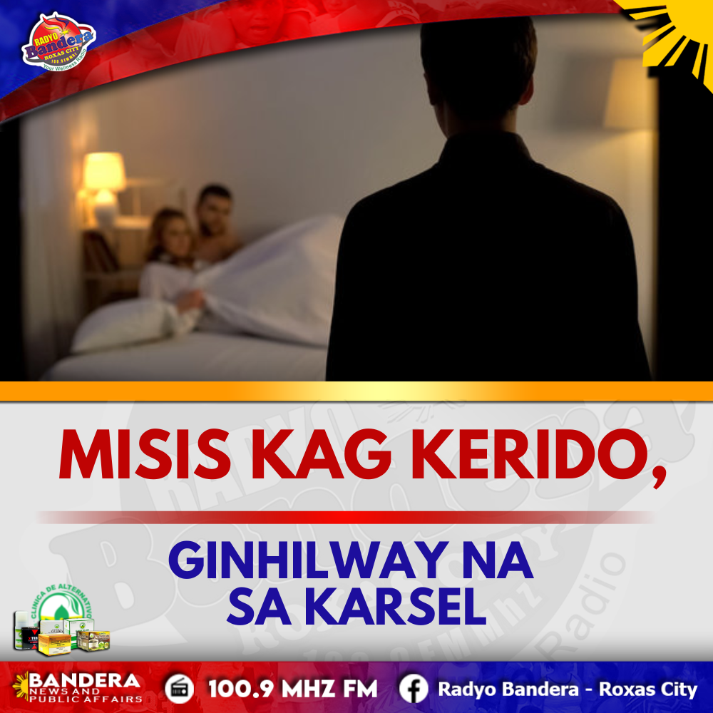 UPDATE | MISIS KAG KERIDO, GINHILWAY NA SA KARSEL