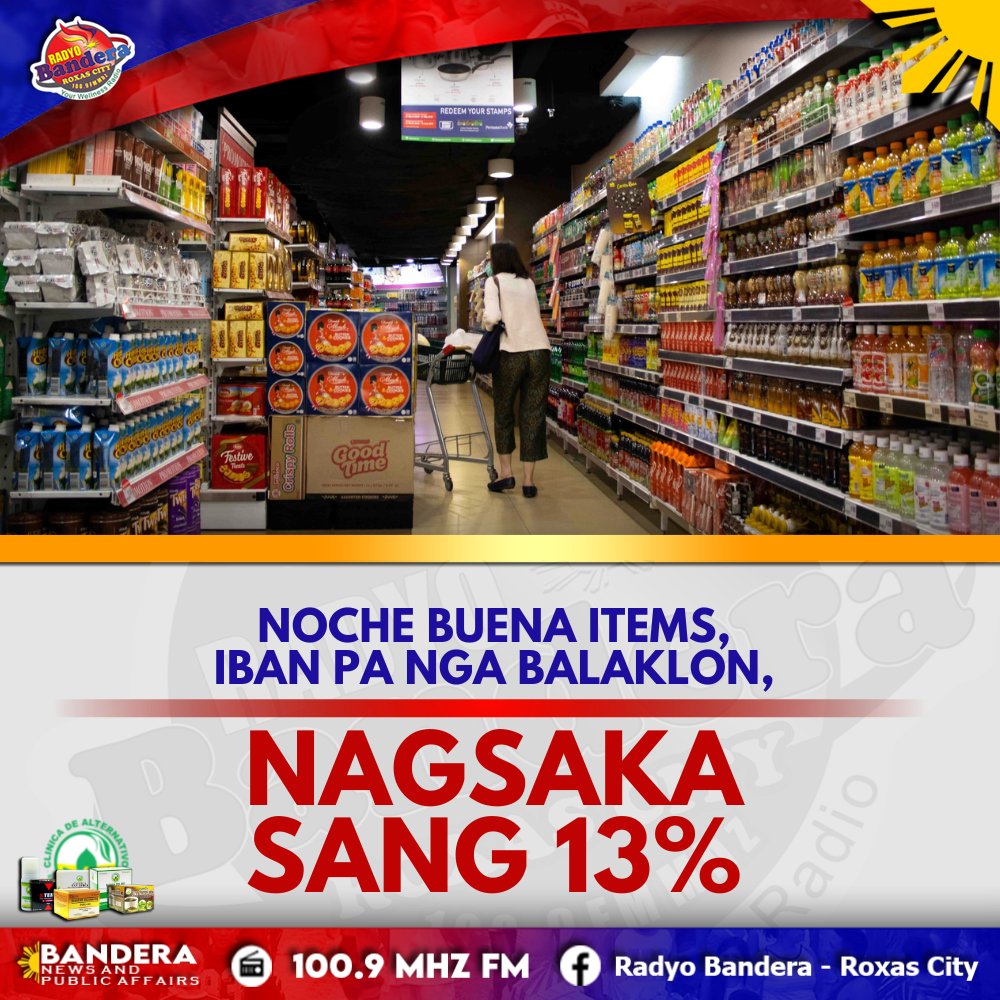 NEGOSYO | NOCHE BUENA ITEMS, IBAN PA NGA BALAKLON, NAGSAKA SANG 13%