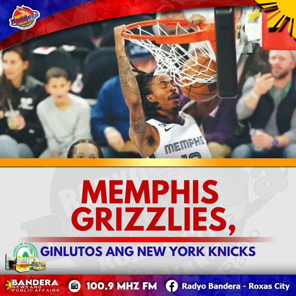 SPORTS | MEMPHIS GRIZZLIES, GINLUTOS ANG NEW YORK KNICKS