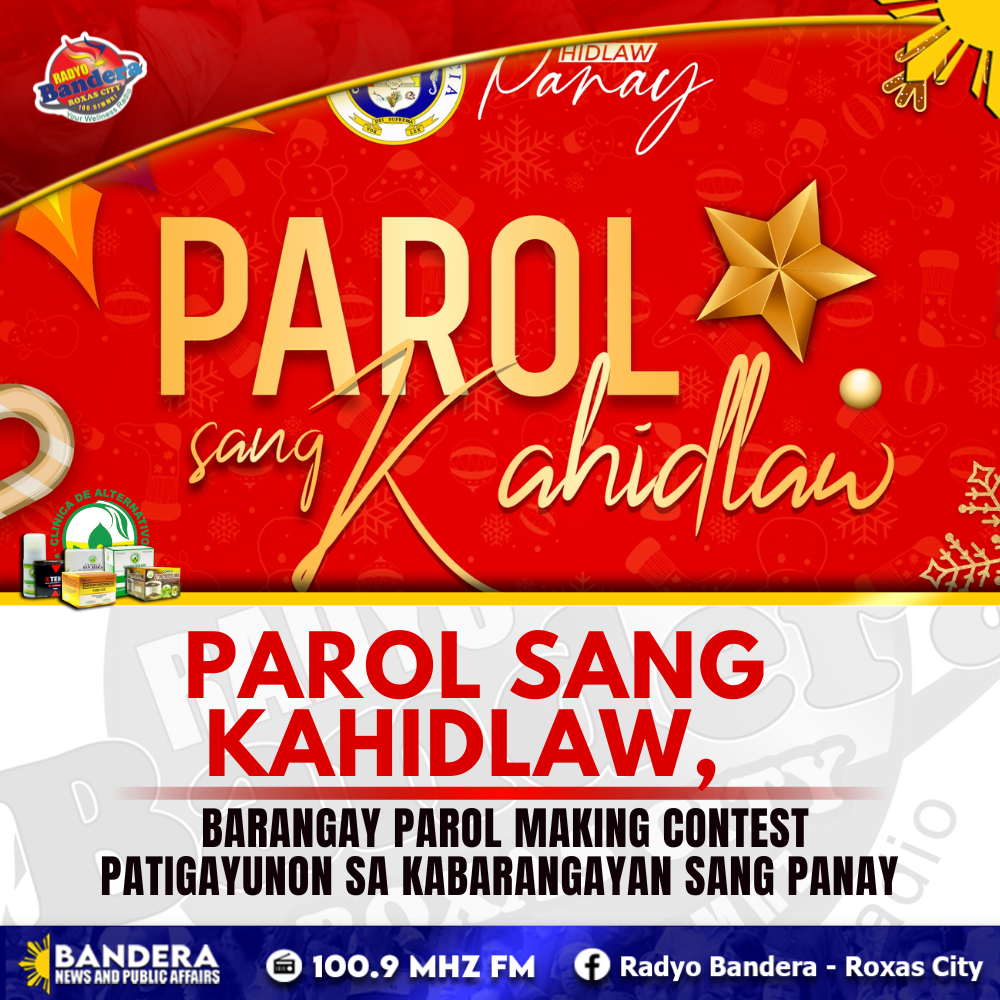 LOKAL | PAROL SANG KAHIDLAW, BARANGAY PAROL MAKING CONTEST PATIGAYUNON SA KABARANGAYAN SANG PANAY