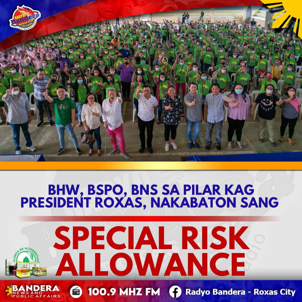 BHW, BSPO, BNS SA PILAR KAG PRESIDENT ROXAS, NAKABATON SANG SPECIAL RISK ALLOWANCE