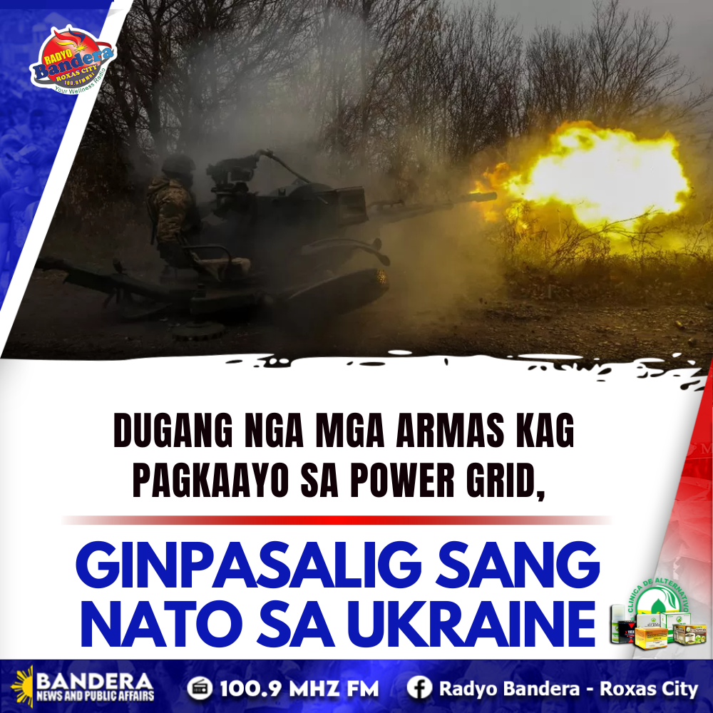 INTERNATIONAL | DUGANG NGA MGA ARMAS KAG PAGKAAYO SA POWER GRID, GINPASALIG SANG NATO SA UKRAINE