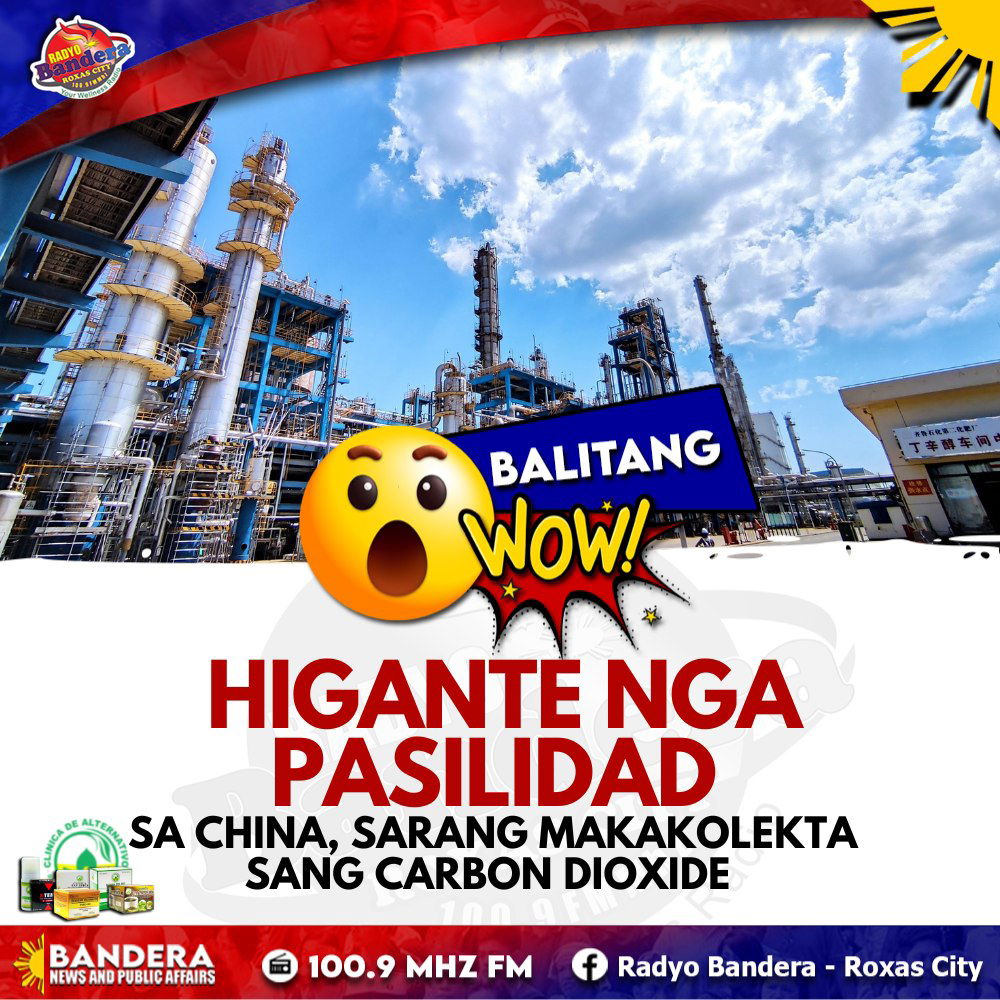 BALITANG WOW | HIGANTE NGA PASILIDAD SA CHINA, SARANG MAKAKOLEKTA SANG CARBON DIOXIDE