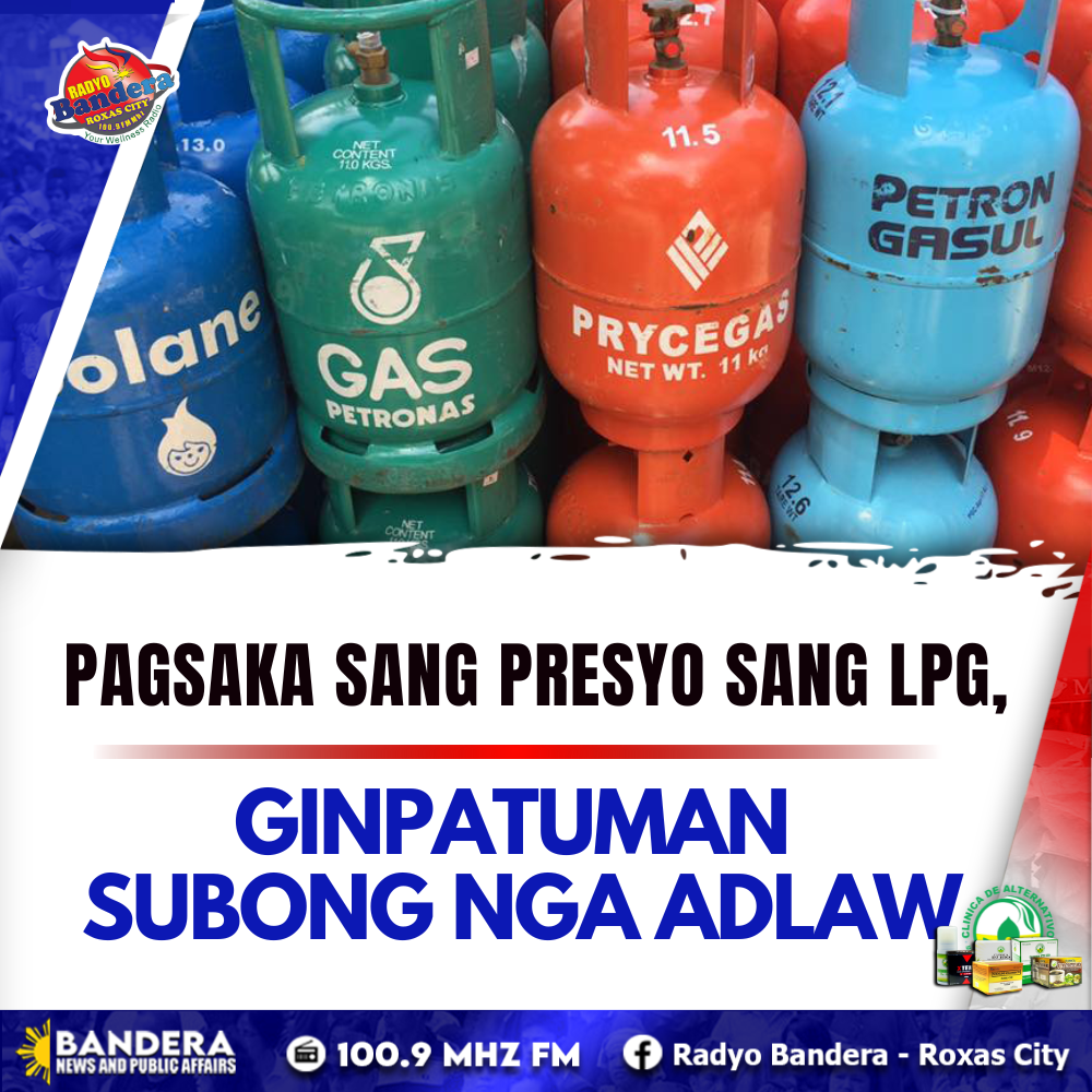 NEGOSYO | PAGSAKA SANG PRESYO SANG LPG, GINPATUMAN SUBONG NGA ADLAW