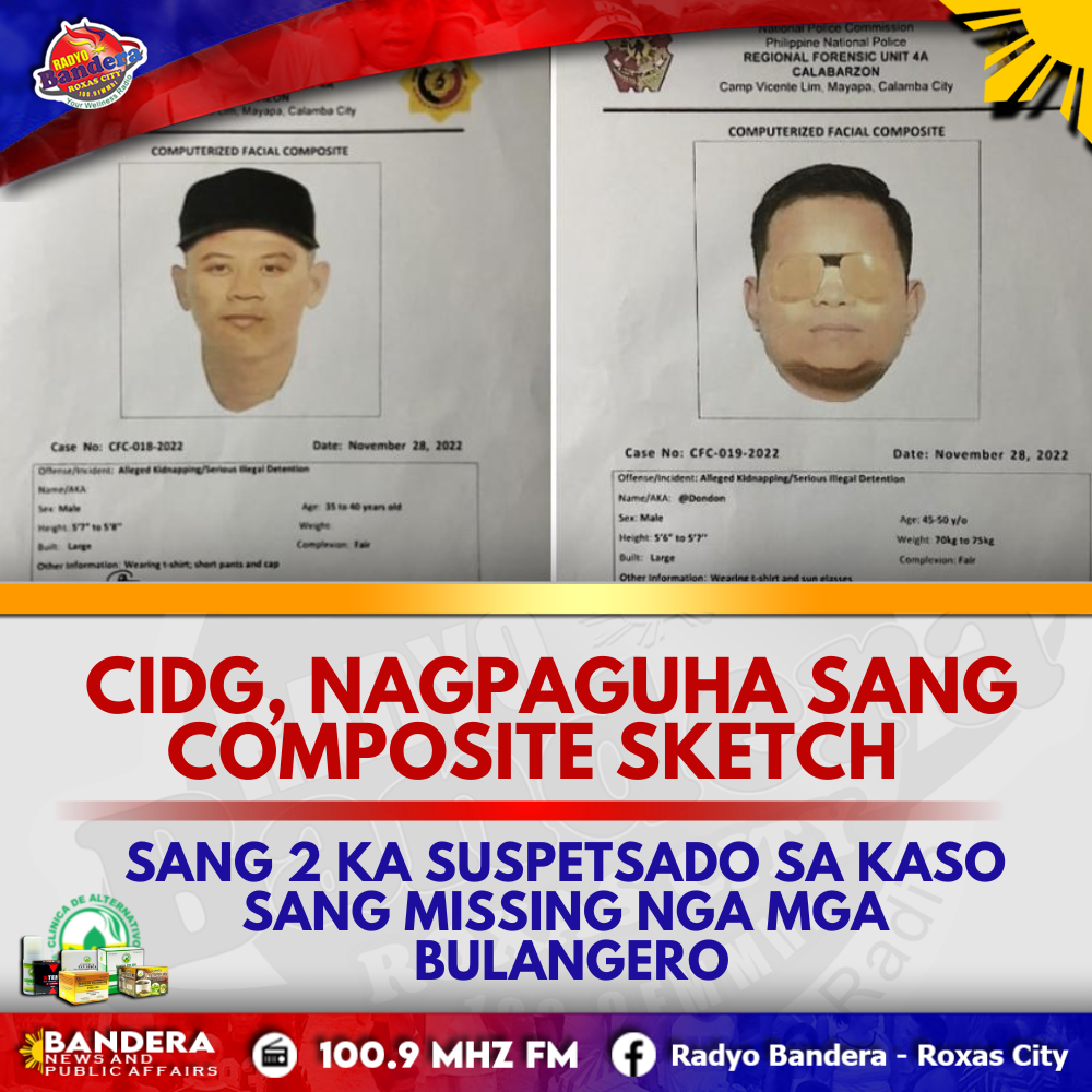 NATIONAL | CIDG, NAGPAGUHA SANG COMPOSITE SKETCH SANG 2 KA SUSPETSADO SA KASO SANG MISSING NGA MGA BULANGERO