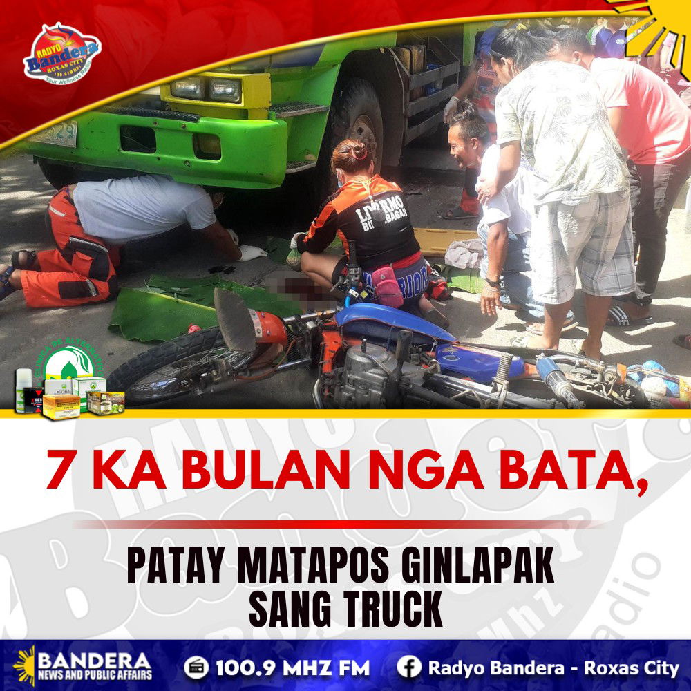 REGIONAL | 7 KA BULAN NGA BATA, PATAY MATAPOS GINLAPAK SANG TRUCK