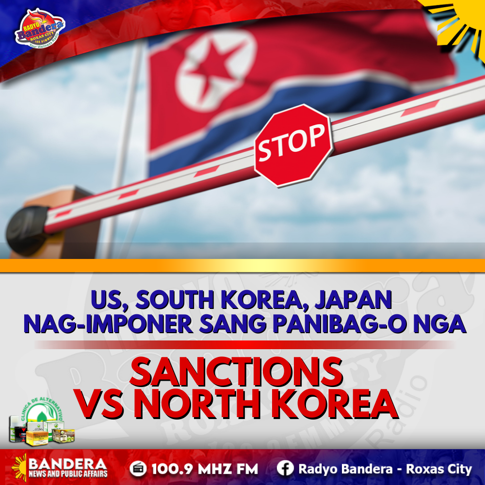 INTERNATIONAL | US, SOUTH KOREA, JAPAN NAG-IMPONER SANG PANIBAG-O NGA SANCTIONS VS NORTH KOREA