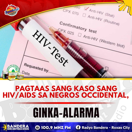 REGIONAL | PAGTAAS SANG KASO SANG HIV/AIDS SA NEGROS OCCIDENTAL, GINKA-ALARMA