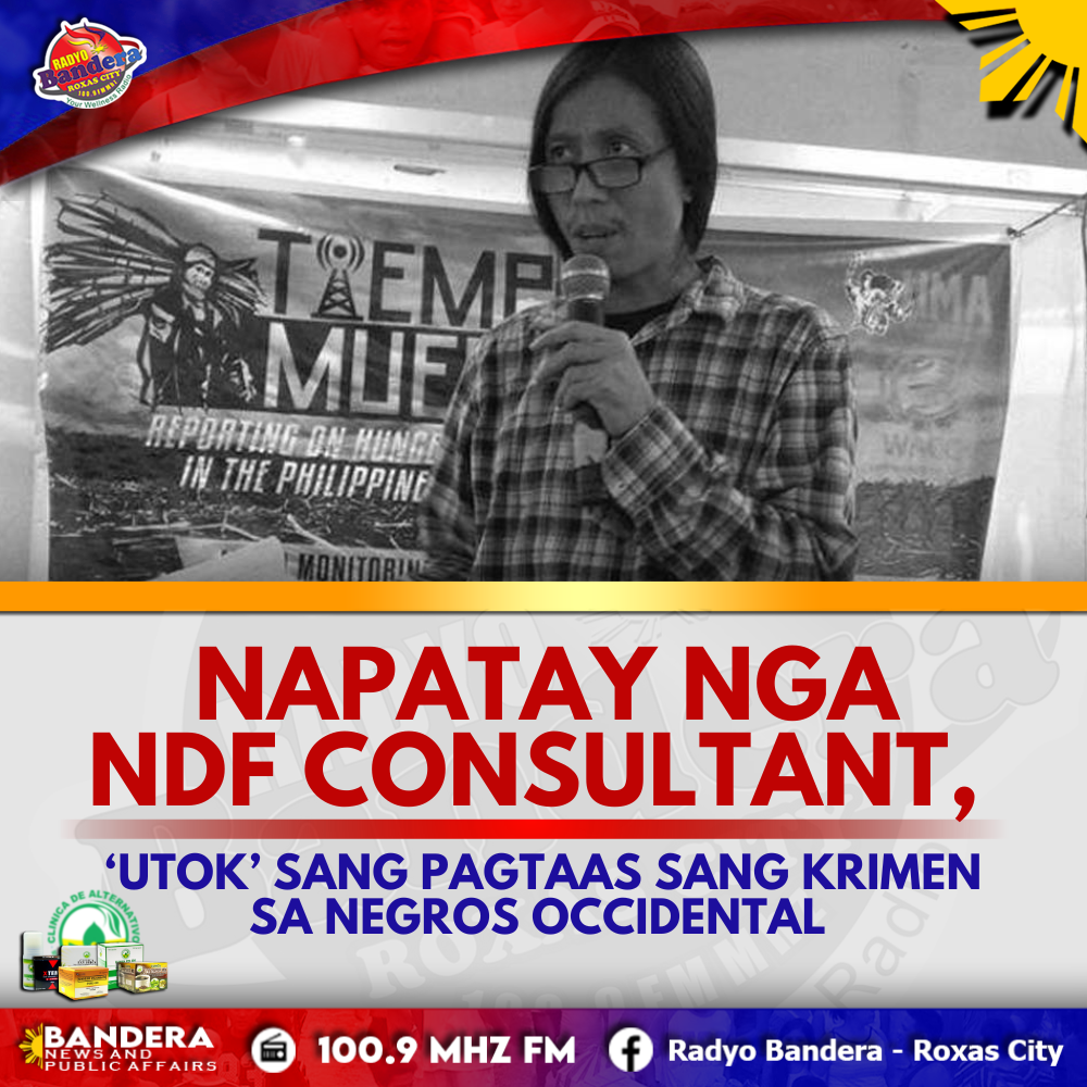 REGIONAL | NAPATAY NGA NDF CONSULTANT, ‘UTOK’ SANG PAGTAAS SANG KRIMEN SA NEGROS OCCIDENTAL