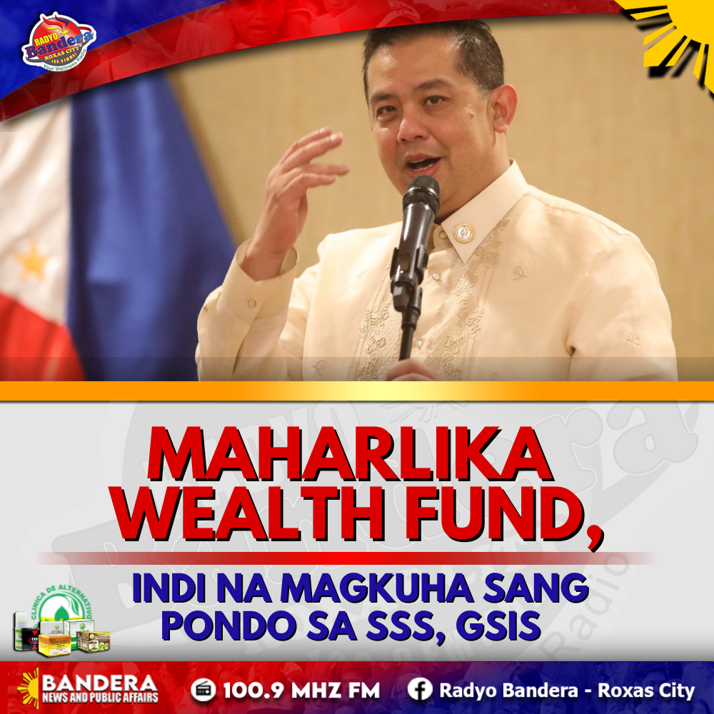 NATIONAL | MAHARLIKA WEALTH FUND, INDI NA MAGKUHA SANG PONDO SA SSS, GSIS