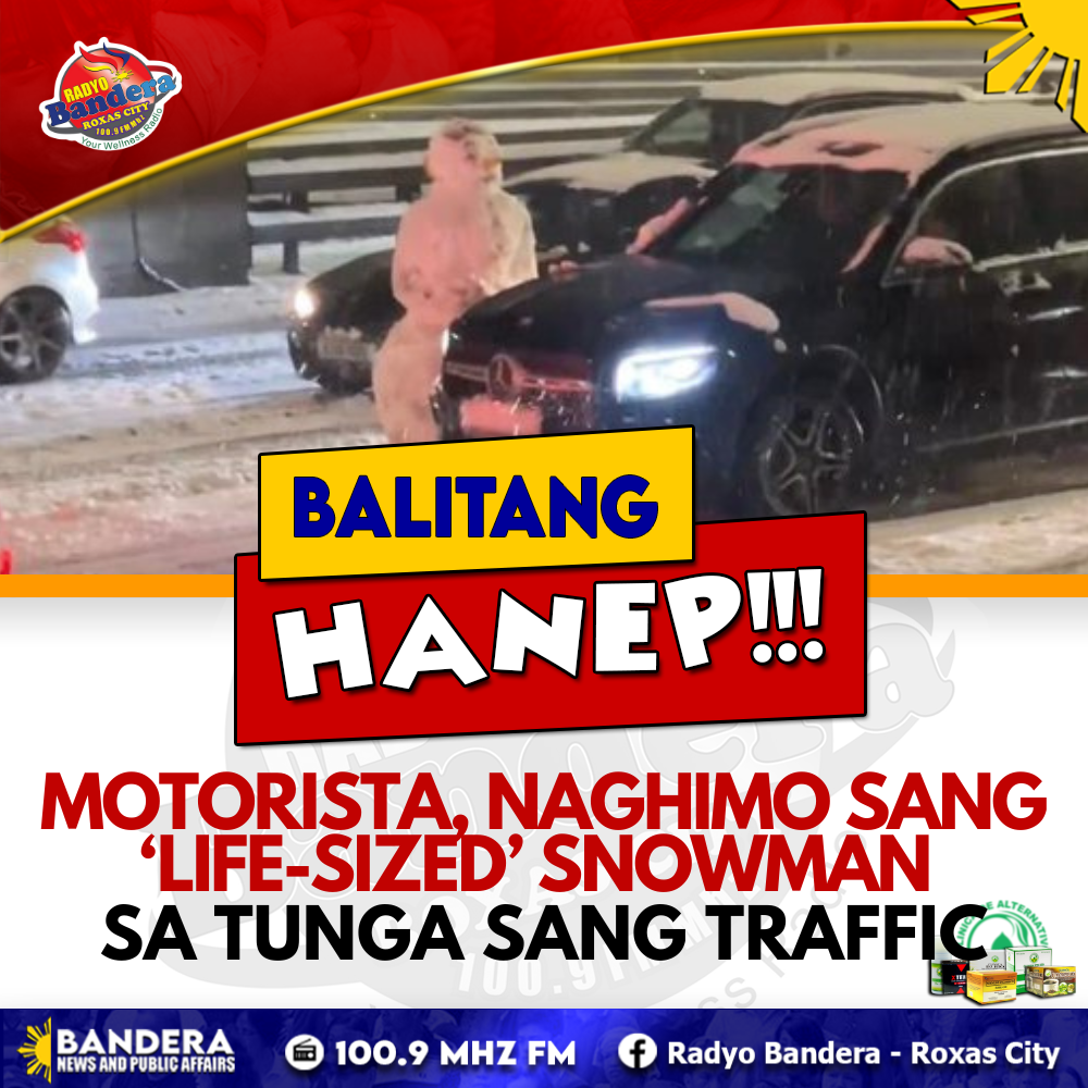 BALITANG HANEP | MOTORISTA, NAGHIMO SANG ‘LIFE-SIZED’ SNOWMAN SA TUNGA SANG TRAFFIC