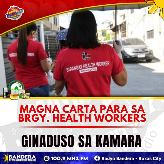 NATIONAL |MAGNA CARTA PARA SA BRGY. HEALTH WORKERS, GINADUSO SA KAMARA