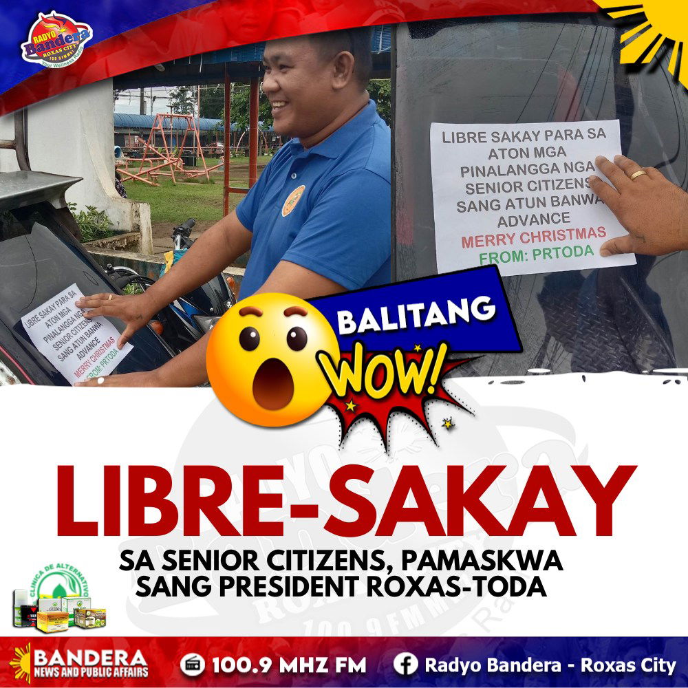 BALITANG WOW | LIBRE-SAKAY SA SENIOR CITIZENS, PAMASKWA SANG PRESIDENT ROXAS-TODA